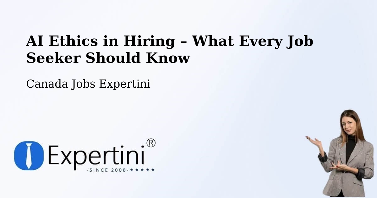 AI Ethics in Recruitment & Hiring – Granby - Granby, Canada Jobs Expertini