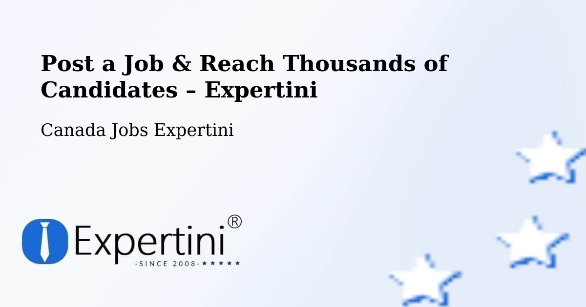 Post a Job in Granby – Hire the Right Talent - Granby, Canada Jobs Expertini