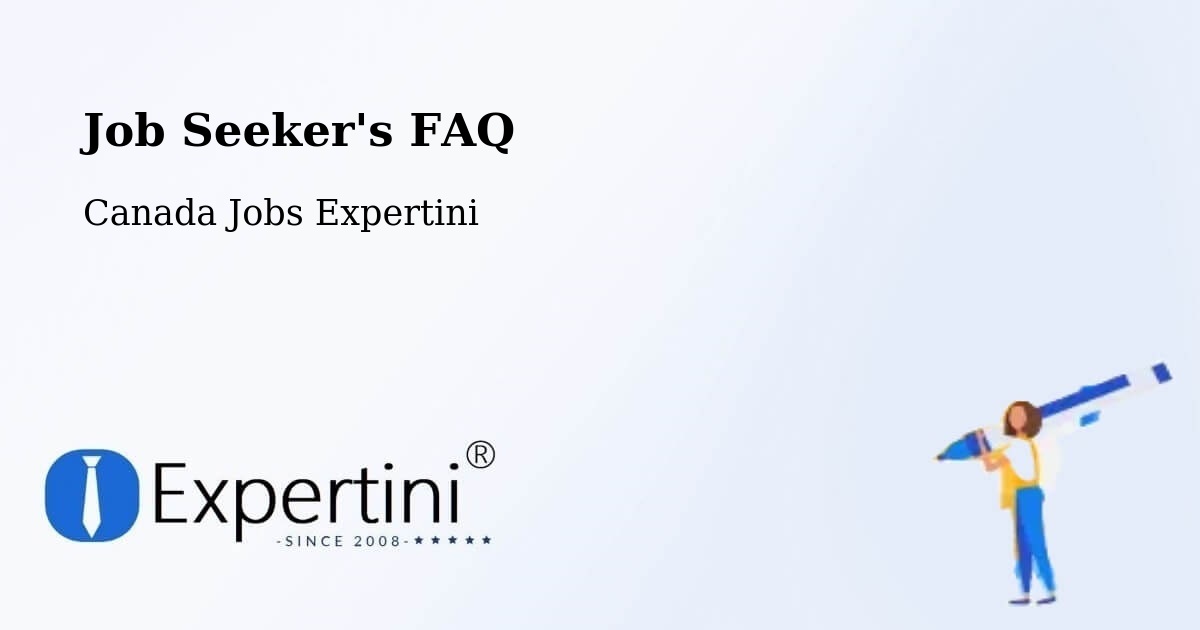 Job Seeker FAQ – Granby - Canada Jobs Expertini