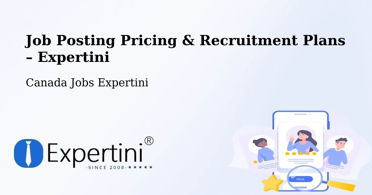 Job Posting Pricing & Recruitment Plans – Granby - Granby, Canada Jobs Expertini